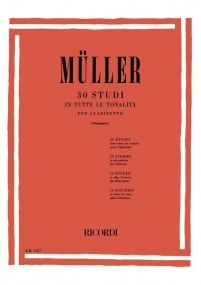 Muller: 30 Studies in all tonalities for Clarinet published by Ricordi